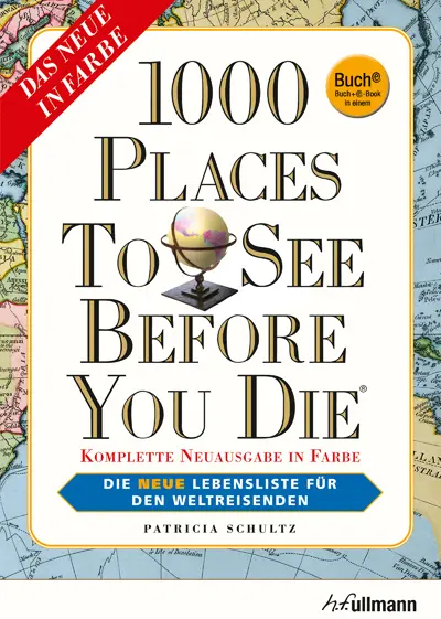 Buchcover: "1000 Places to see before you die – Die neue Lebensliste für den Weltreisende”